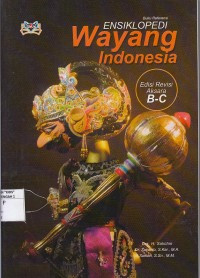 Image of Ensiklopedi Wayang Indonesia (Edisi Revisi Aksara B-C) 2016