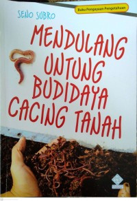 Image of Mendulang Untung Budidaya Cacing Tanah