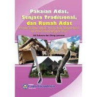 Image of Pakaian Adat, Senjata Tradisional Dan Rumah Adat (Provinsi Sulsel, Provinsi Ntb, Dan Provinsi Ntt)